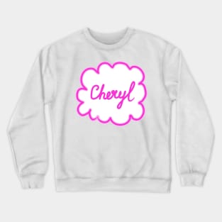 Cheryl. Female name. Crewneck Sweatshirt